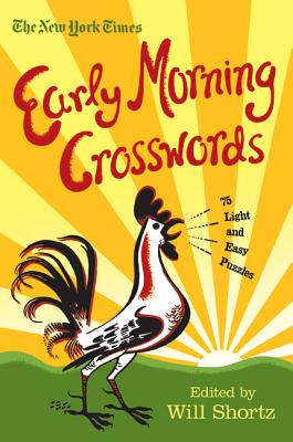 The New York Times Early Morning Crosswords: 75 Light and Easy