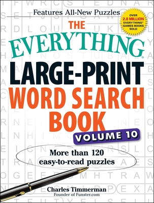 The Everything Large-Print Word Search Book, Volume 10: More Than 120 Easy-to-Read Puzzles (Everything® Series) Cover Image