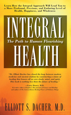 Integral Health: The Path to Human Flourishing Cover Image