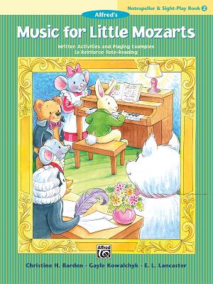Music for Little Mozarts Notespeller & Sight-Play Book, Bk 2: Written Activities and Playing Examples to Reinforce Note-Reading By Christine H. Barden, Gayle Kowalchyk, E. L. Lancaster Cover Image