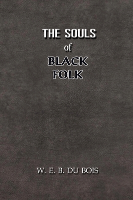 The Souls of Black Folk: Annotated The Souls of Black Folk: Annotated cover