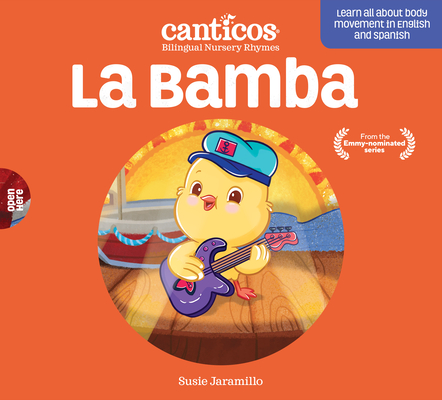 Canticos La Bamba: Bilingual Nursery Rhymes (Canticos Bilingual Nursery Rhymes)