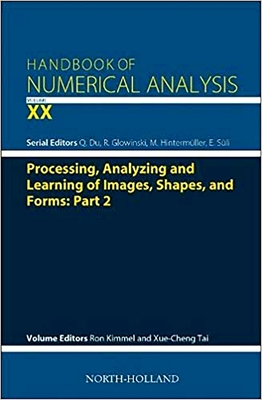 Processing, Analyzing and Learning of Images, Shapes, and Forms: Part 2: Volume 20 (Handbook of Numerical Analysis #20) Cover Image