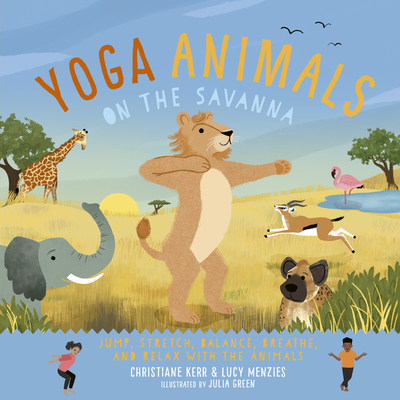 Yoga Animals on the Savanna (Hardcover) | A Great Good Place for Books