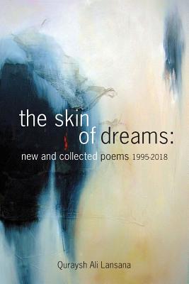 The Skin of Dreams: New and Collected Poems 1995-2018 By Quraysh Ali Lansana Cover Image