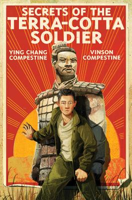 Secrets of the Terra-Cotta Soldier By Ying Chang Compestine, Vinson Compestine Cover Image