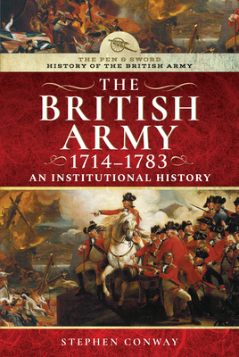 History of the British Army, 1714-1783: An Institutional History