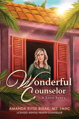 Wonderful Counselor: A Love Story Cover Image