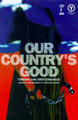 Our Country's Good: Based on the Novel 