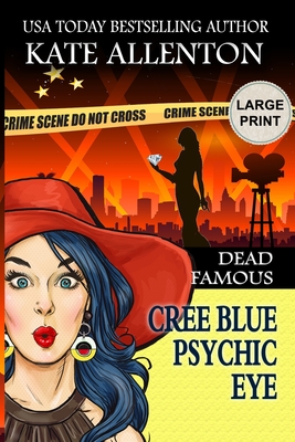 Dead Famous (A Cree Blue Psychic Eye Mystery #3)