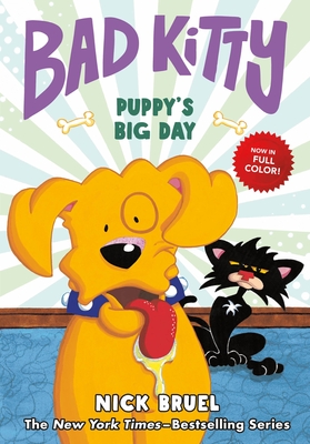 Bad Kitty: Puppy's Big Day (full-color edition) By Nick Bruel, Nick Bruel (Illustrator) Cover Image