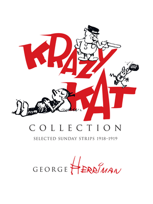Krazy Kat Collection: Selected Sunday Strips 1918-1919 Cover Image