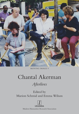 Chantal Akerman: Afterlives (Moving Image #9) Cover Image