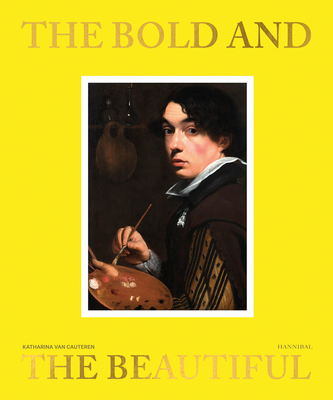 The Bold and the Beautiful: In Flemish Portraits Cover Image