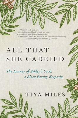 All That She Carried: The Journey of Ashley's Sack, a Black Family Keepsake