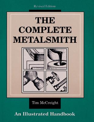 The Complete Metalsmith: An Illustrated Handbook Cover Image