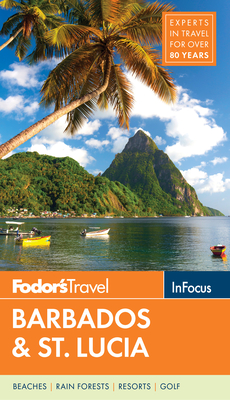 Fodor's in Focus Barbados & St. Lucia (Full-Color Travel Guide #5)