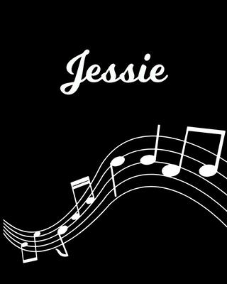 Jessie: Sheet Music Note Manuscript Notebook Paper - Personalized Custom First Name Initial J - Musician Composer Instrument C By Sheetmusic Publishing Cover Image