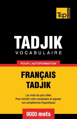 Vocabulaire français-tadjik pour l'autoformation. 9000 mots (French Collection #280) By Andrey Taranov Cover Image