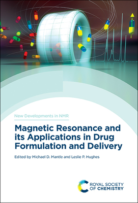 Magnetic Resonance and Its Applications in Drug Formulation and Delivery (ISSN)