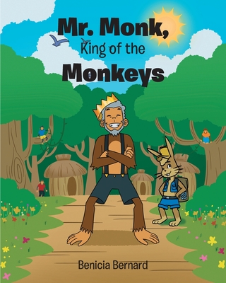 Mr. Monk, King of the Monkeys By Benicia Bernard Cover Image