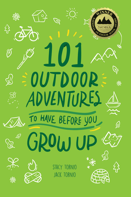 101 Outdoor Adventures to Have Before You Grow Up