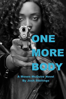 Cover for One More Body: (A Moses McGuire Novel)