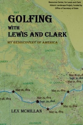 Golfing with Lewis and Clark: My Rediscovery of America Cover Image