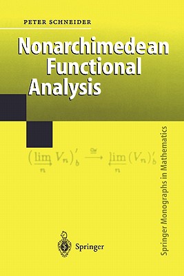 Nonarchimedean Functional Analysis (Springer Monographs in Mathematics) Cover Image