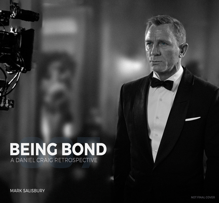 Being Bond: A Daniel Craig Retrospective By Mark Salisbury Cover Image