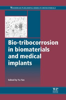 Bio-Tribocorrosion in Biomaterials and Medical Implants (Woodhead Publishing Biomaterials)