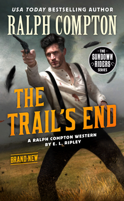 Ralph Compton the Trail's End (The Sundown Riders Series)