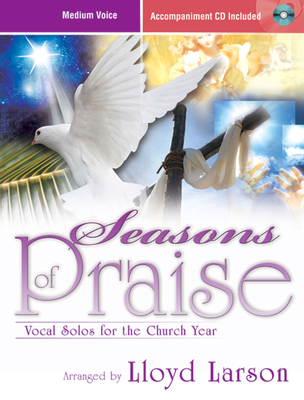 Seasons of Praise: Vocal Solos for the Church Year By Lloyd Larson (Composer) Cover Image