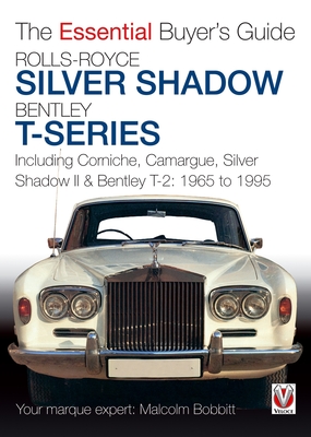 Rolls-Royce Silver Shadow & Bentley T-Series: The Essential Buyer's Guide Cover Image