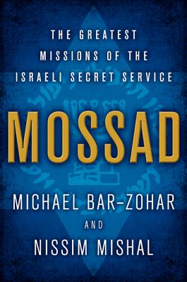 Mossad: The Greatest Missions of the Israeli Secret Service Cover Image