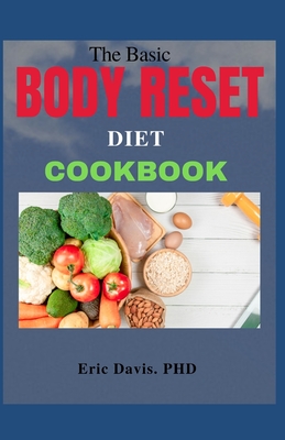 The Basic Body Reset Diet Cookbook (Paperback) | Boswell Book Company