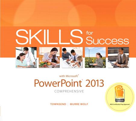 Skills for Success with PowerPoint 2013 Comprehensive Cover Image