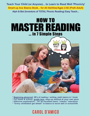 How to Master Reading... In 7 Simple Steps: Ace Basics: Beginning-to-advanced 