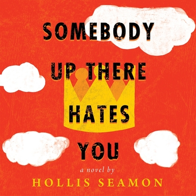 Somebody Up There Hates You Cover Image