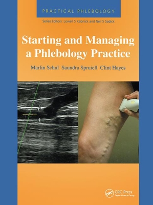 Practical Phlebology: Starting and Managing a Phlebology Practice Cover Image