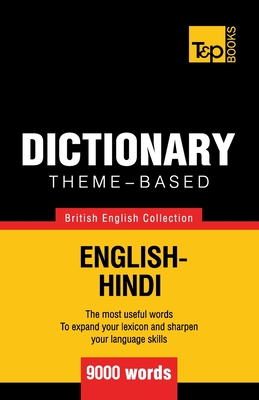 Theme-based dictionary British English-Hindi - 9000 words (British English Collection #82)