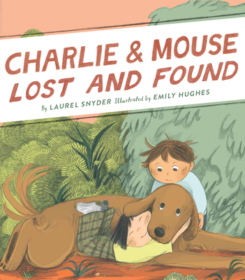 Charlie & Mouse Lost and Found: Book 5 By Laurel Snyder, Emily Hughes (Illustrator) Cover Image