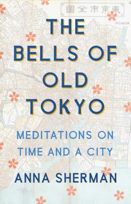 The Bells of Old Tokyo: Meditations on Time and a City Cover Image