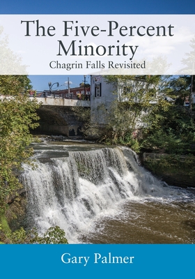 The Five-Percent Minority: Chagrin Falls Revisited By Gary Palmer Cover Image