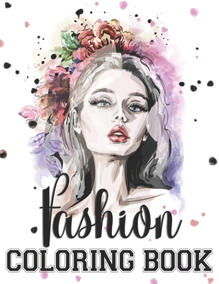 Fashion Coloring Book: adult coloring books for women fashion, 300