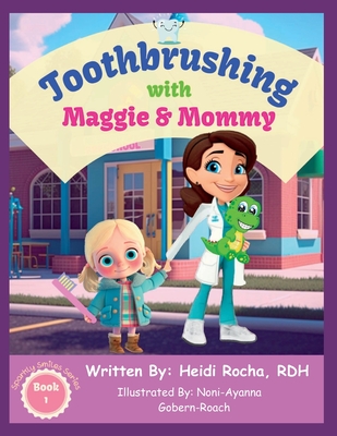 Toothbrushing with Maggie & Mommy (Sparkly Smiles)