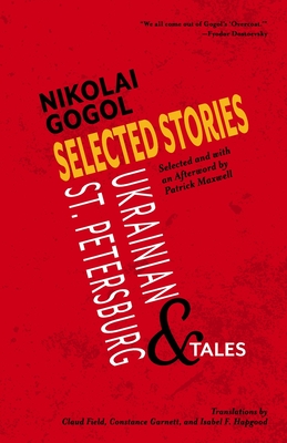 Selected Stories of Nikolai Gogol: Ukrainian and St. Petersburg Tales Cover Image