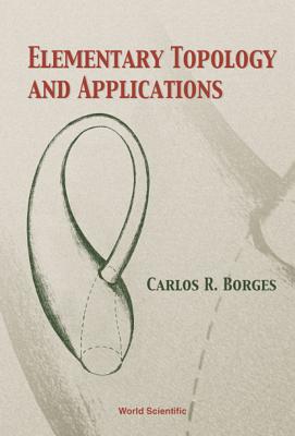 Elementary Topology and Applications By Carlos R. Borges Cover Image