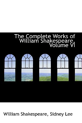 Cover for The Complete Works of William Shakespeare, Volume VI