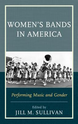 Women's Bands in America: Performing Music and Gender Cover Image